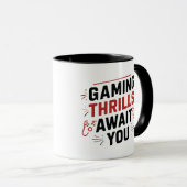 Gaming Thrills erwarten Sie, Gamer-Tasse Tasse (VorderseiteRechts)