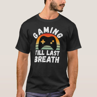 „Gaming Till Last Breath“ Retro-Vintage-T-Shirt T-Shirt