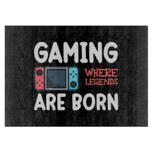 Gaming, wo Legenden geboren werden Schneidebrett
