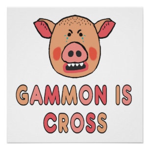 Gammon ist Kreuz Poster