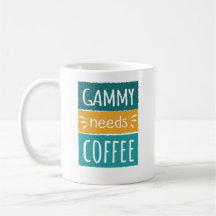 Gammy braucht Kaffee-Tasse