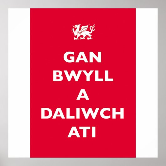 GAN BWYLL A DALIWCH ATI POSTER (Vorne)