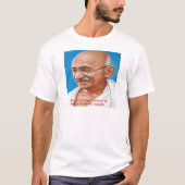 Gandhi & Be the Change Zitat T-Shirt (Vorderseite)