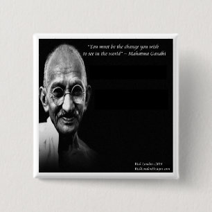 Gandhi ist das Zitat zur Veränderung der Weisheit Button