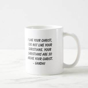 Gandhi, mag ich Ihren Christus, ich mag nicht Kaffeetasse