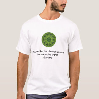 Gandhi Wisdom Quotage Sprichwort über den Wandel T-Shirt