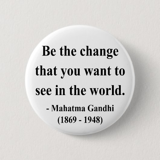 Gandhi Zitat 1a Button (Vorderseite)