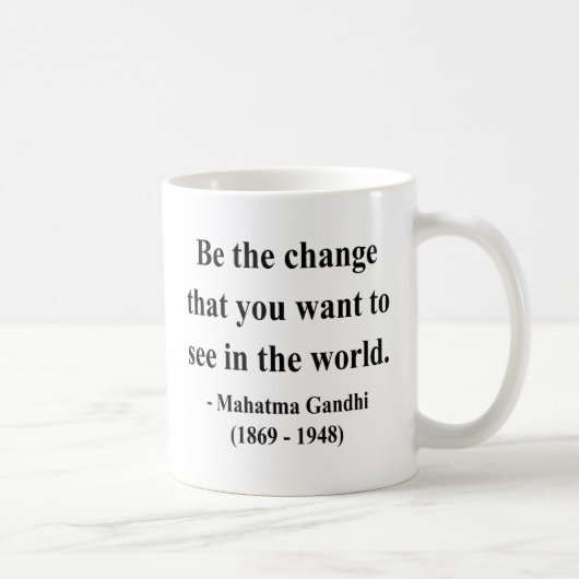 Gandhi Zitat 1a Kaffeetasse (Rechts)