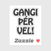 GANGI ÞÉR VEL! VIEL GLÜCK! Isländische Sprache Aufkleber (Blatt)