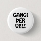 GANGI ÞÉR VEL! VIEL GLÜCK! Isländische Sprache Button (Vorderseite)