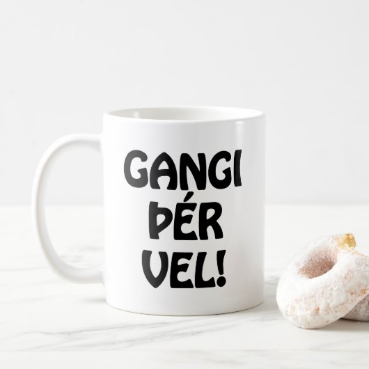 GANGI ÞÉR VEL! VIEL GLÜCK! Isländische Sprache Kaffeetasse (Mit Donut)