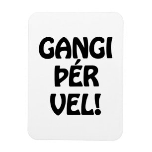 GANGI ÞÉR VEL! VIEL GLÜCK! Isländische Sprache Magnet