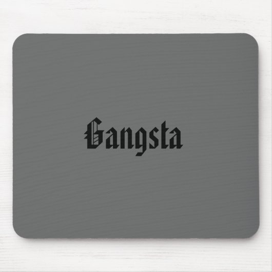 Gangsta Mausunterlage Mousepad (Vorne)