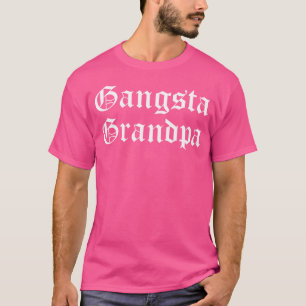 Gangsta Opa Og Hip Hop Original Gangster Rap T-Shirt