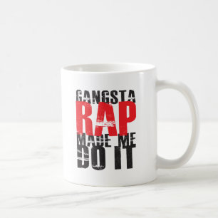 Gangsta Rap ließ mich es tun - Schwarzes Kaffeetasse