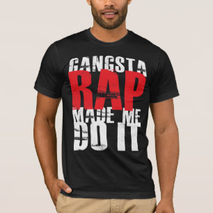 Gangsta Rap ließ mich es tun - Weiß T-Shirt
