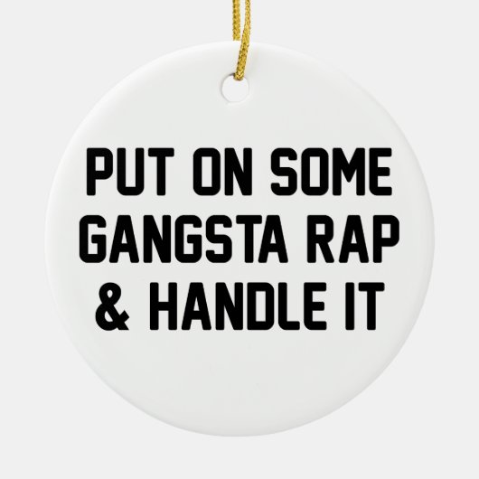 Gangsta Rap u. behandeln es Keramikornament (Vorne)