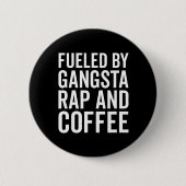 Gangsta-Rap und Kaffee-Zitat Button (Vorderseite)
