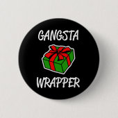 Gangsta Verpackungs-lustiger Button (Vorderseite)