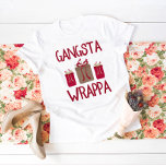 Gangsta Wrappa Funny Christmas T-Shirt<br><div class="desc">'Bis zur Saison!</div>