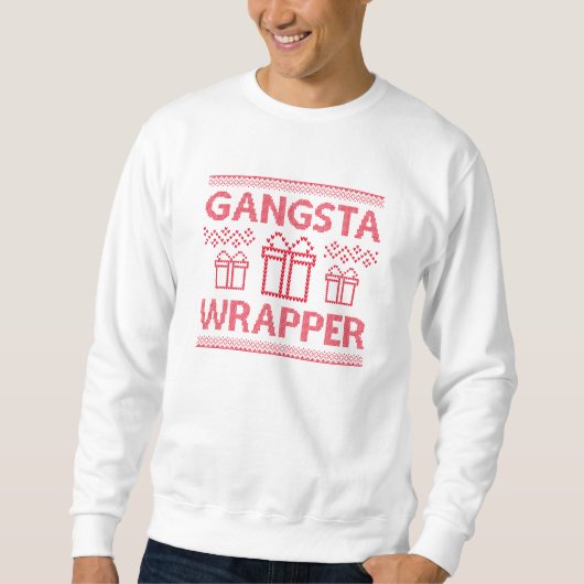 Gangsta Wrapper Sweatshirt (Vorderseite)