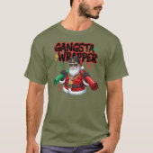 Gangsta Wrapper T-Shirt (Vorderseite)