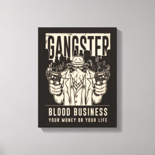 Gangster Blood Business Canvas Print Leinwanddruck