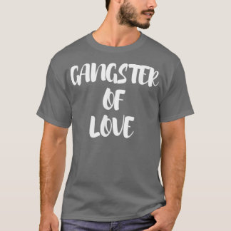 Gangster der Liebe T-Shirt