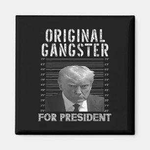 Gangster für Präsident Donald Trump 2024 Patriotic Magnet