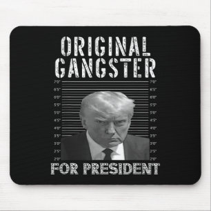 Gangster für Präsident Donald Trump 2024 Patriotic Mousepad