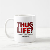 Gangster-Leben Umarme-Leben Lustiger Becher Kaffeetasse (Links)
