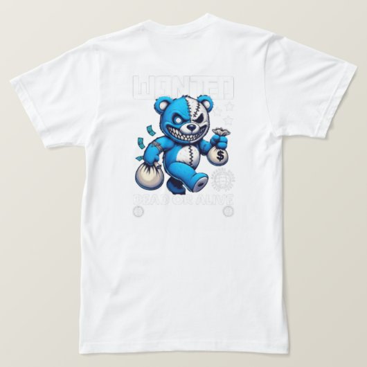 Gangster Teddy Bar - Gewollt Totes oder Lebendes G T-Shirt (Design Rückseite)