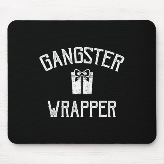 Gangster Wrapper Rapper Mousepad (Vorne)