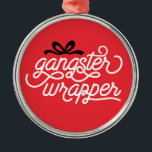 Gangster Wrapper Weihnachtsschmuck<br><div class="desc">Weihnachtsschmuck</div>