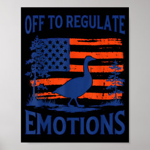 Gans zum Regulieren von Emotionen Gefühle Meme Poster
