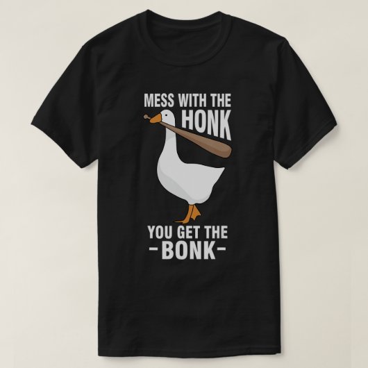 Gänse - Chaos mit dem Honk Sie bekommen den Bonk T T-Shirt (Design vorne)