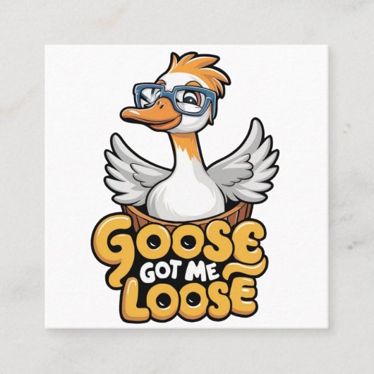 Gänse Got Me Loose T-Shirt - Funny Goose mit Brill Quadratische Visitenkarte (Vorderseite)