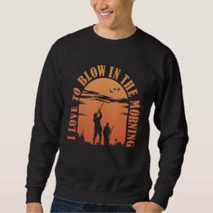 Gänse Jäger Ich Liebe Es In Der Morgen Gans H Sweatshirt