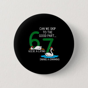Gänse legen Schwäne schwimmen 67 Sechs Gänse Siebe Button