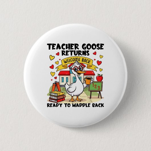 Gänse-Lehrerin kehrt zurück Button (Vorderseite)