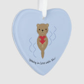 Ganz in Liebe mit Ihnen Otter Ornament (Vorderseite)