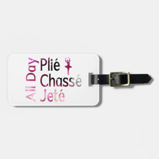 Ganztägig Plie, Chasse, Jete ~ Ballett-Design Gepäckanhänger