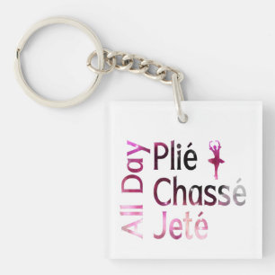 Ganztägig Plie, Chasse, Jete ~ Ballett-Design Schlüsselanhänger