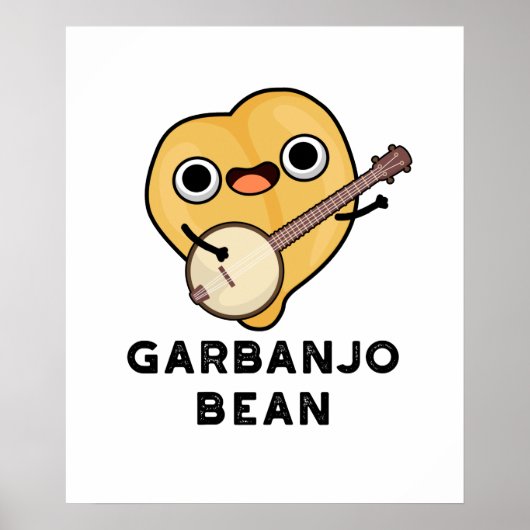 Gar-banjo Bean Funny Garbanzo Banjo Pun Poster (Vorne)