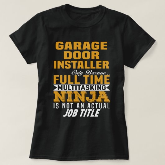 Garage Door Installer T-Shirt (Design vorne)