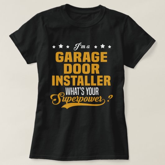 Garage Door Installer T-Shirt (Design vorne)