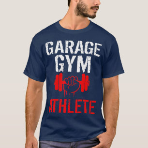 Garage Gym Athlete für das Weightheben von Powerli T-Shirt