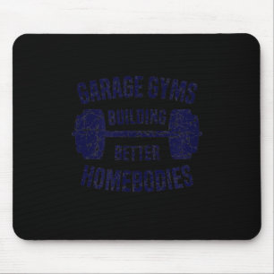 Garage Gyms Building Better Homebodies Barbell Gym Mousepad