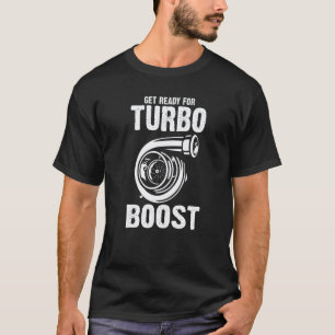 Garage Mach dich bereit für Turbo-Stiefel Mechanik T-Shirt