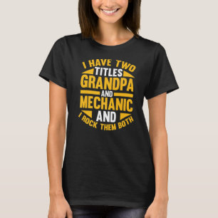 Garage Opa Mechanik für Männer Instandhaltungsküns T-Shirt